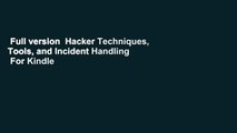 Full version  Hacker Techniques, Tools, and Incident Handling  For Kindle
