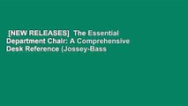 [NEW RELEASES]  The Essential Department Chair: A Comprehensive Desk Reference (Jossey-Bass