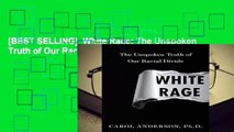 [BEST SELLING]  White Rage: The Unspoken Truth of Our Racial Divide