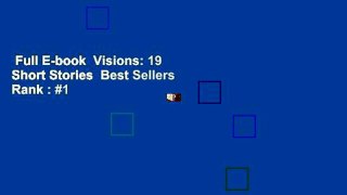 Full E-book  Visions: 19 Short Stories  Best Sellers Rank : #1