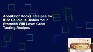 About For Books  Recipes for IBS: Delicious Dishes Your Stomach Will Love: Great Tasting Recipes