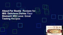 About For Books  Recipes for IBS: Delicious Dishes Your Stomach Will Love: Great Tasting Recipes