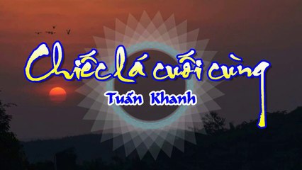 [Karaoke] CHIẾC LÁ CUỐI CÙNG - Tuấn Khanh (Giọng Nam)