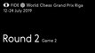 Grand Prix FIDE Riga 2019 Round 2 Game 2