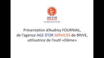 Présentation de l'outil Dôme développé par une filiale du Groupe Up par Audrey Fournial Age d'Or Services Brive la Gaillarde