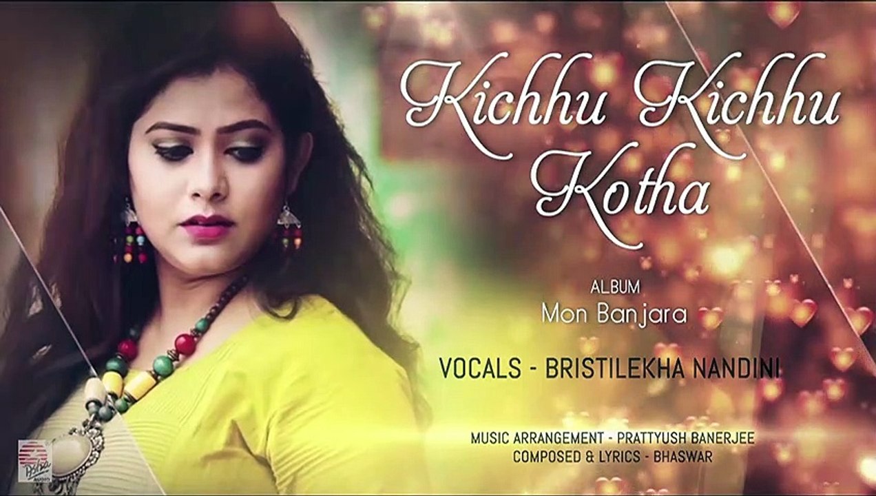 Kichhu Kichhu Kotha- Lyrical | Mon Banjara | Brishtilekha Nandini | Prattyush | Bhaswar