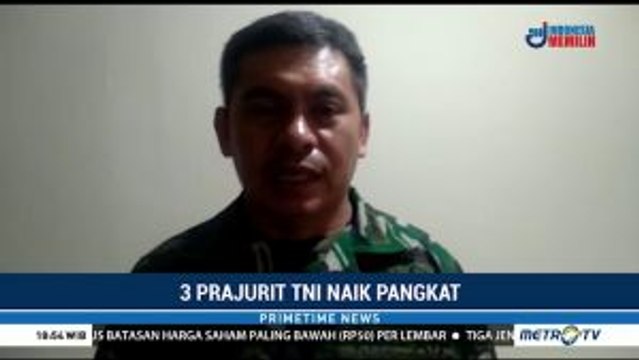 Tiga Prajurit yang Gugur di Papua Dapat Kenaikan Pangkat