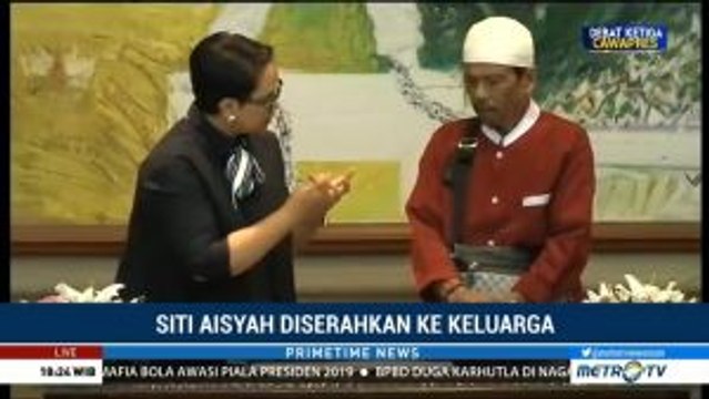 Siti Aisyah Diserahkan ke Pihak Keluarga