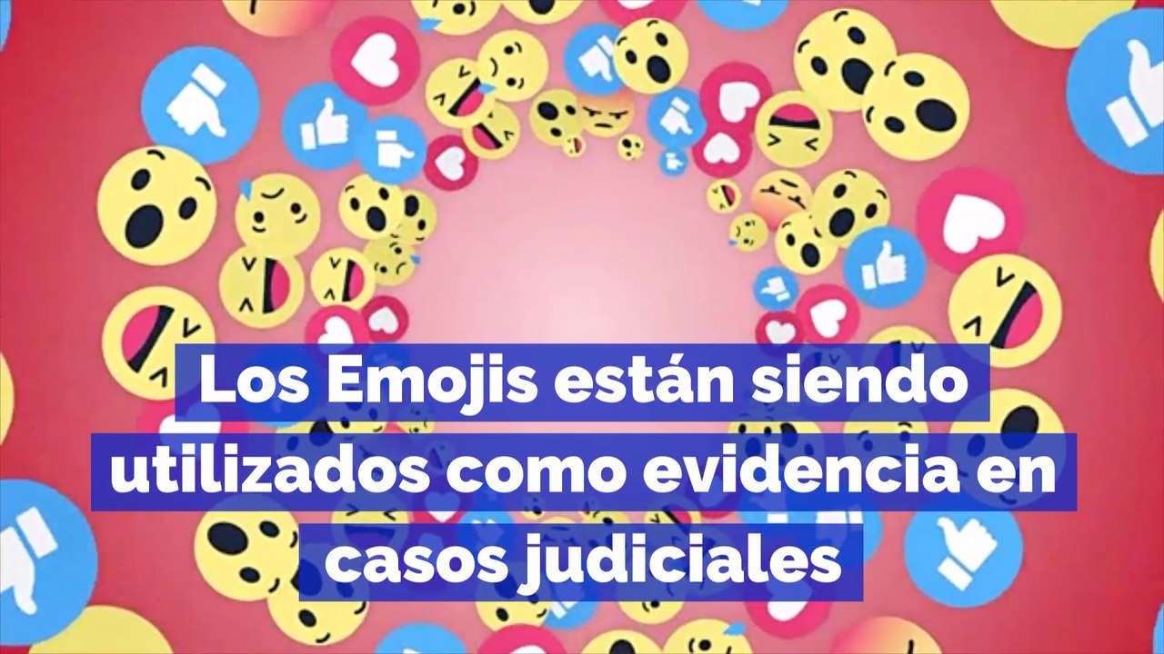 Los Emojis están siendo utilizados como evidencia en casos judiciales