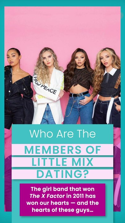 Do You Know Who Little Mix is Dating?