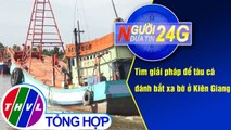 THVL | Người đưa tin 24G (11g ngày 16/07/2019)