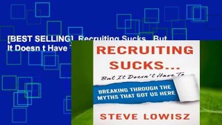 [BEST SELLING]  Recruiting Sucks...But It Doesn t Have To