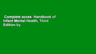 Complete acces  Handbook of Infant Mental Health, Third Edition by