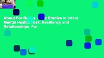 About For Books  Case Studies in Infant Mental Health: Risk, Resiliency and Relationships  For