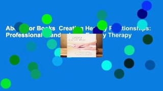 About For Books  Creating Healthy Relationships: Professional Standards for Energy Therapy