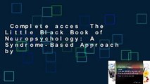 Complete acces  The Little Black Book of Neuropsychology: A Syndrome-Based Approach by