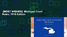 [MOST WISHED]  Michigan Court Rules; 2019 Edition