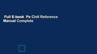 Full E-book  Pe Civil Reference Manual Complete