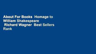 About For Books  Homage to William Shakespeare   Richard Wagner  Best Sellers Rank : #3