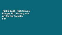 Full E-book  Rick Steves' Europe 101: History and Art for the Traveler  For Kindle