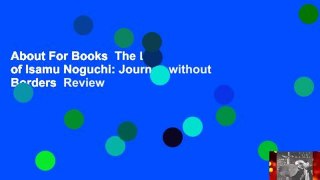 About For Books  The Life of Isamu Noguchi: Journey without Borders  Review