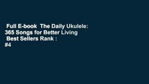 Full E-book  The Daily Ukulele: 365 Songs for Better Living  Best Sellers Rank : #4