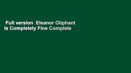 Full version  Eleanor Oliphant Is Completely Fine Complete