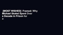 [MOST WISHED]  Framed: Why Michael Skakel Spent Over a Decade in Prison for a Murder He Didn t
