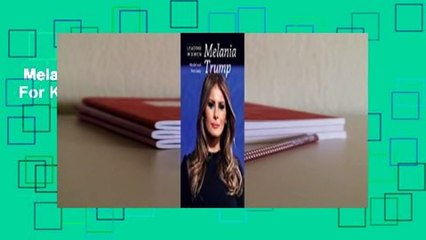 Melania Trump: Model and First Lady  For Kindle