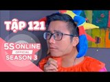 5S Online l mùa 3 l Tập 121: Dại trai biết hỏi ai? (Phần 1) | Phim Hài Mới Nhất 2017