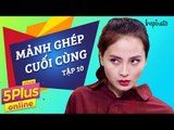 5Plus Online | Tập 10 l Mảnh ghép cuối cùng | Phim Hài Mới Nhất 2017