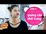 5Plus Online | Tập 98 | Chiến Dịch Quảng Cáo Thời Trang (Phần 2)| Phim Hài Mới Nhất 2017