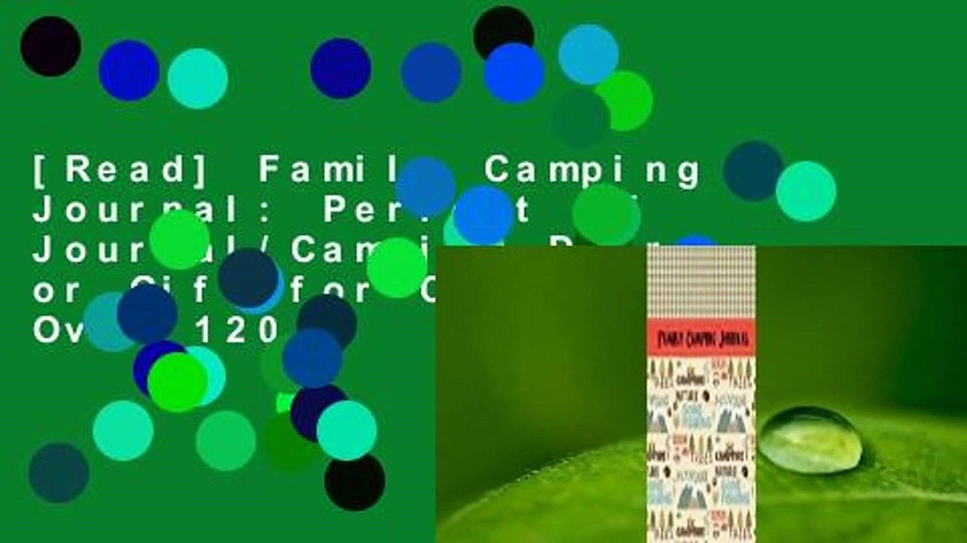 ⁣[Read] Family Camping Journal: Perfect RV Journal/Camping Diary or Gift for Campers: Over 120