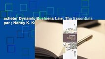 acheter Dynamic Business Law: The Essentials par ; Nancy K. Kubasek Livre complet