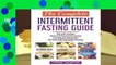 [GIFT IDEAS] The Complete Intermittent Fasting Guide: Includes The Art of Intermittent Fasting,