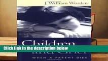 Full E-book  Children and Grief: When a Parent Dies  Best Sellers Rank : #2