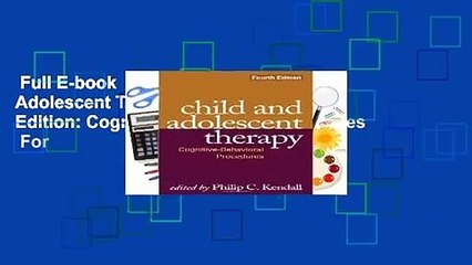 Full E-book  Child and Adolescent Therapy, Fourth Edition: Cognitive-Behavioral Procedures  For