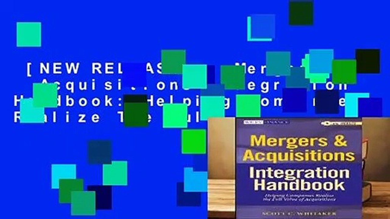 [NEW RELEASES]  Mergers   Acquisitions Integration Handbook: Helping Companies Realize The Full