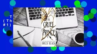The Cruel Prince (The Folk of the Air, #1)  For Kindle