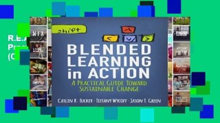 R.E.A.D Blended Learning in Action: A Practical Guide Toward Sustainable Change (Corwin Teaching