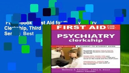 Full E-book  First Aid for the Psychiatry Clerkship, Third Edition (First Aid Series)  Best