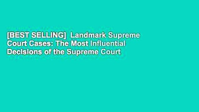 [BEST SELLING] Landmark Supreme Court Cases: The Most Influential Decisions of the Supreme Court