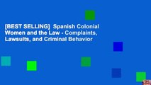 [BEST SELLING]  Spanish Colonial Women and the Law - Complaints, Lawsuits, and Criminal Behavior