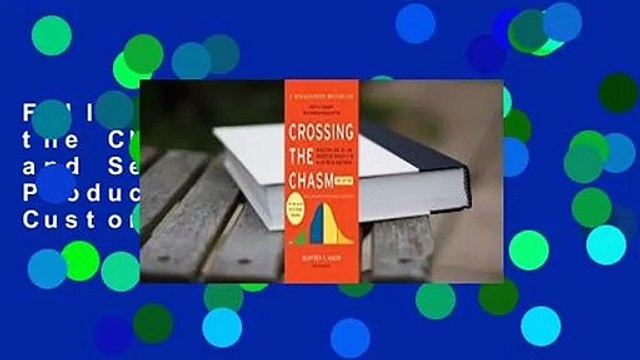 Full E-book Crossing the Chasm: Marketing and Selling Disruptive Products to Mainstream Customers