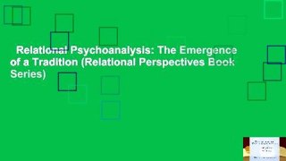 Relational Psychoanalysis: The Emergence of a Tradition (Relational Perspectives Book Series)