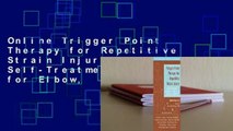 Online Trigger Point Therapy for Repetitive Strain Injury: Your Self-Treatment Workbook for Elbow,
