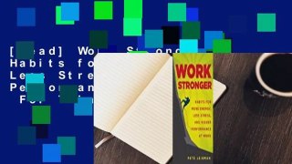 [Read] Work Stronger: Habits for More Energy, Less Stress, and Higher Performance at Work  For Trial