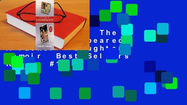 Full version The Year We Disappeared: A Father - Daughter Memoir Best Sellers Rank : #1