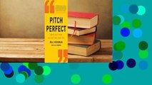 [Read] Pitch Perfect: How to Say It Right the First Time, Every Time  For Trial