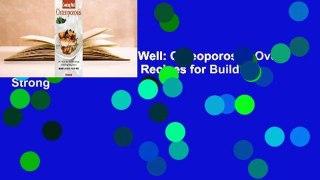 Full E-book  Cooking Well: Osteoporosis: Over 75 Easy and Delicious Recipes for Building Strong